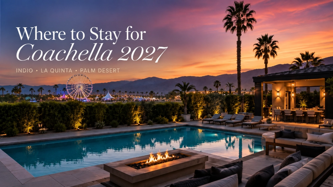 Luxury vacation rental near Coachella 2027 in the Coachella Valley